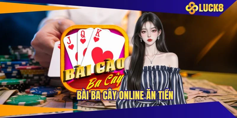 Bài ba cây online ăn tiền