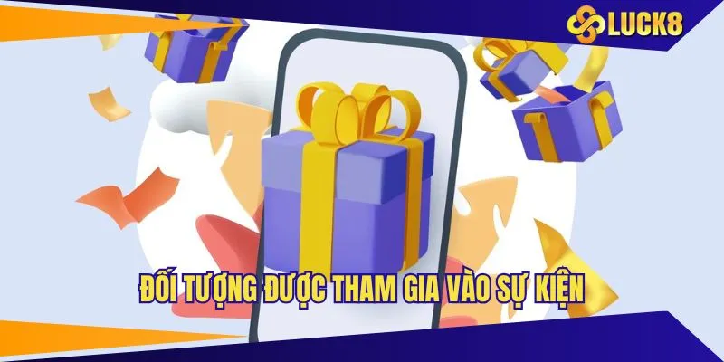 Đối tượng được tham gia vào sự kiện