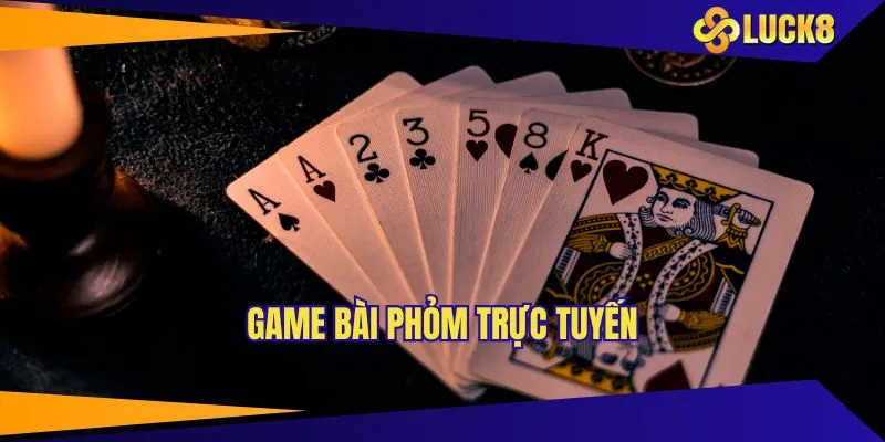 game bài phỏm trực tuyến