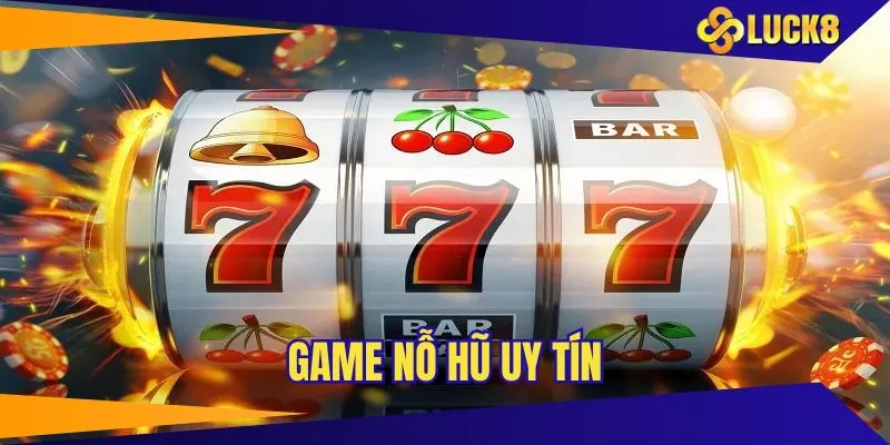 game nổ hũ uy tín
