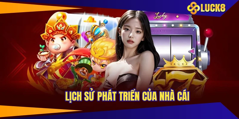 Lịch sử phát triển của nhà cái