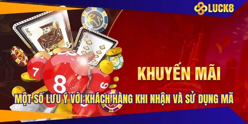 Một số lưu ý với khách hàng khi nhận và sử dụng mã