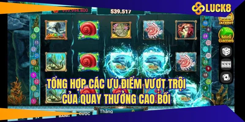 Tổng hợp các ưu điểm vượt trội của quay thưởng cao bồi